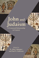 John And Judaism A Contested Relationship In Context R Alan Culpepper Paul N Anderson