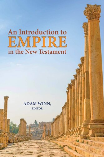 An Introduction To Empire In The New Testament 1st Edition Adam Winn Editor