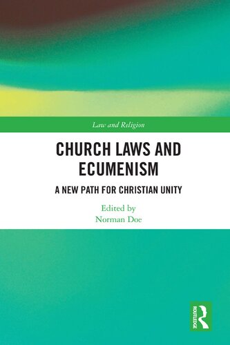 Church Laws And Ecumenism A New Path For Christian Unity Norman Doe Editor