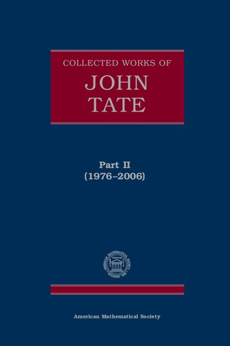 Collected Works Of John Tate 19762006 Part 2 Jeanpierre Serre Editor