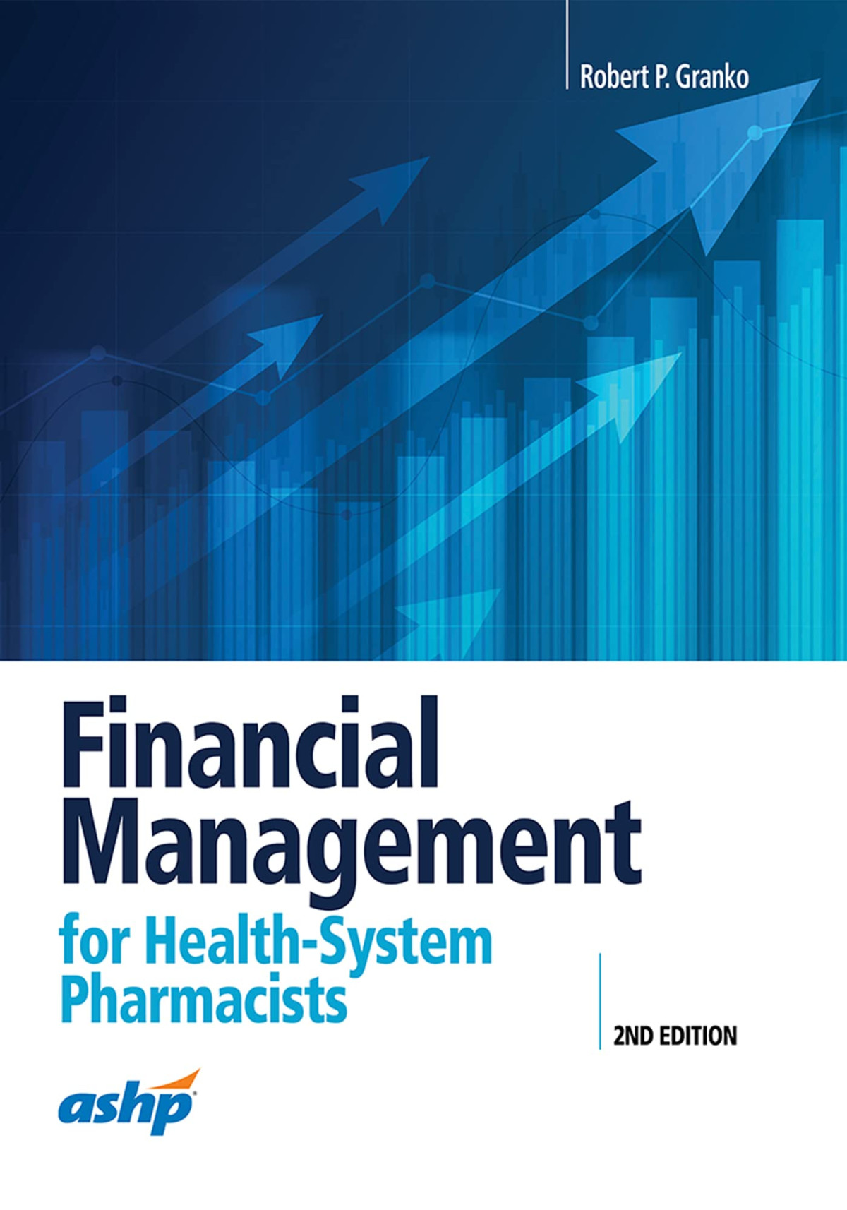 Financial Management For Healthsystem Pharmacists 2nd Edition Robert P Granko