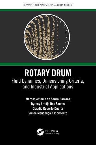 Rotary Drum Fluid Dynamics Dimensioning Criteria And Industrial Applications Marcos Antonio De Souza Barrozo