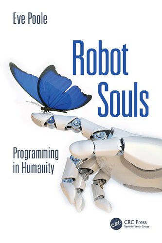Robot Souls Programming In Humanity Eve Poole