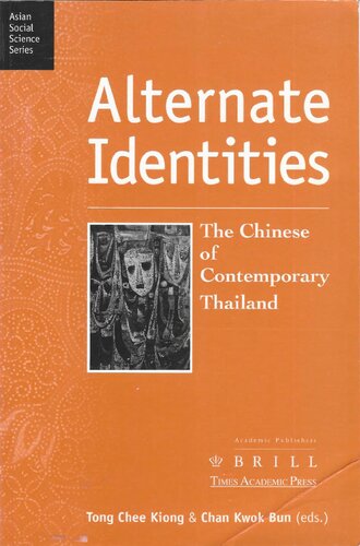 Alternate Identities The Chinese Of Contemporary Thailand Tong Chee Kiong Chan Kwok Bun