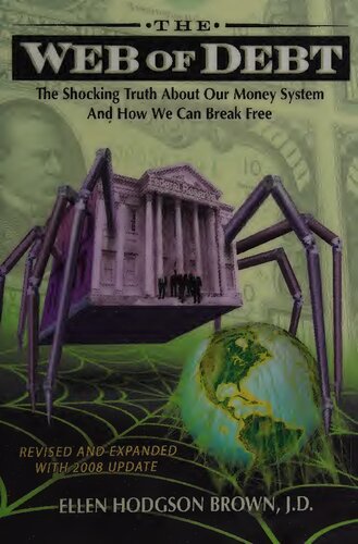 The Web Of Debt The Shocking Truth About Our Money System And How We Can Break Free 3rd Edition Ellen Hodgson Brown