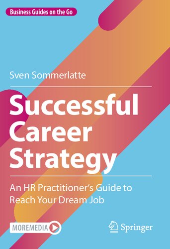 Successful Career Strategy An Hr Practitioners Guide To Reach Your Dream Job Sven Sommerlatte
