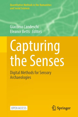 Capturing The Senses Digital Methods For Sensory Archaeologies Giacomo Landeschi