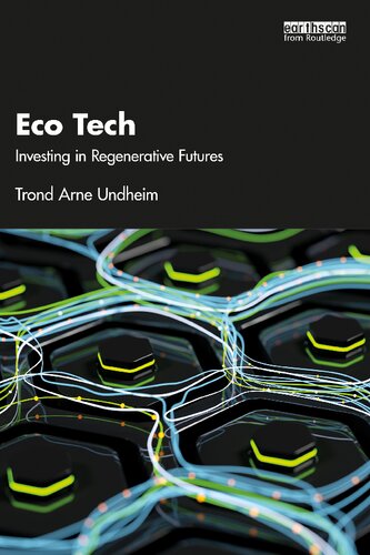 Eco Tech Investing In Regenerative Futures Trond Undheim
