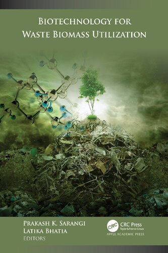 Biotechnology For Waste Biomass Utilization Prakash K Sarangi