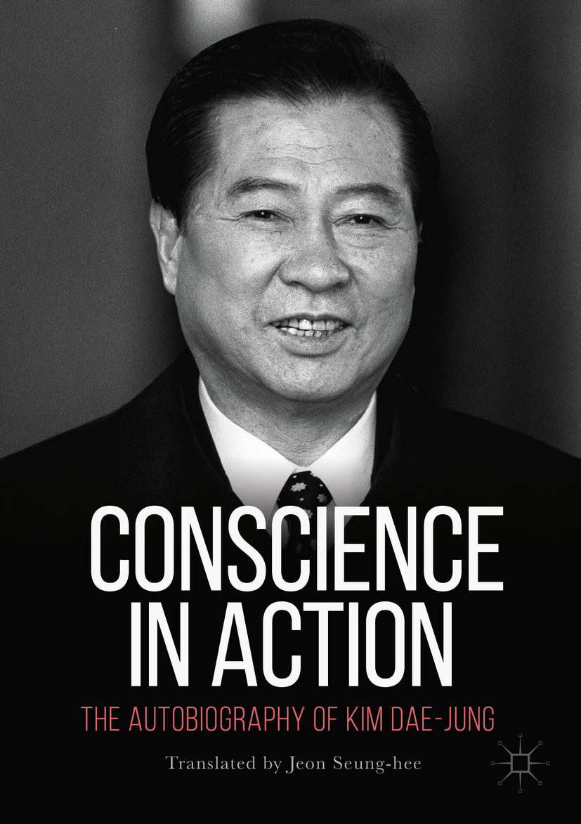 Conscience In Action Kim Daejung