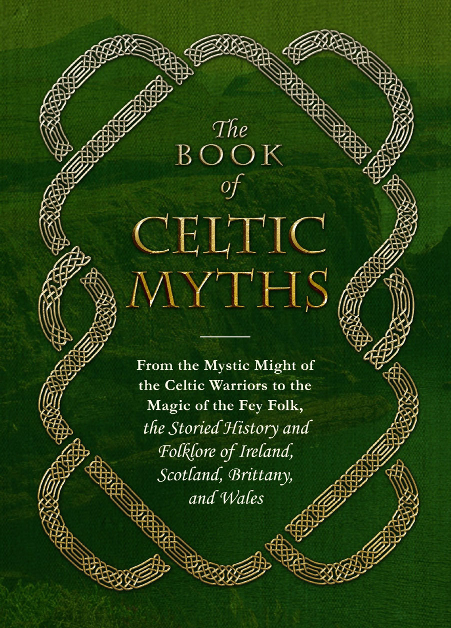 The Book Of Celtic Myths Jennifer Emick
