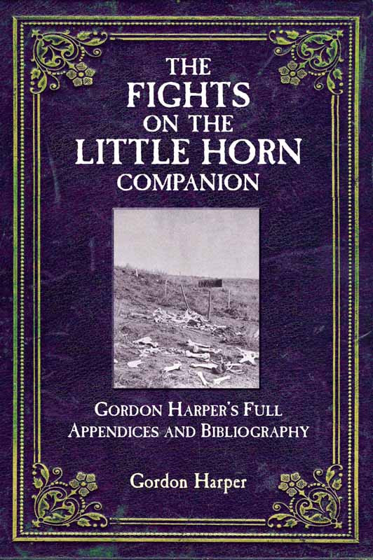 The Fights On The Little Horn Companion Gordon Harper