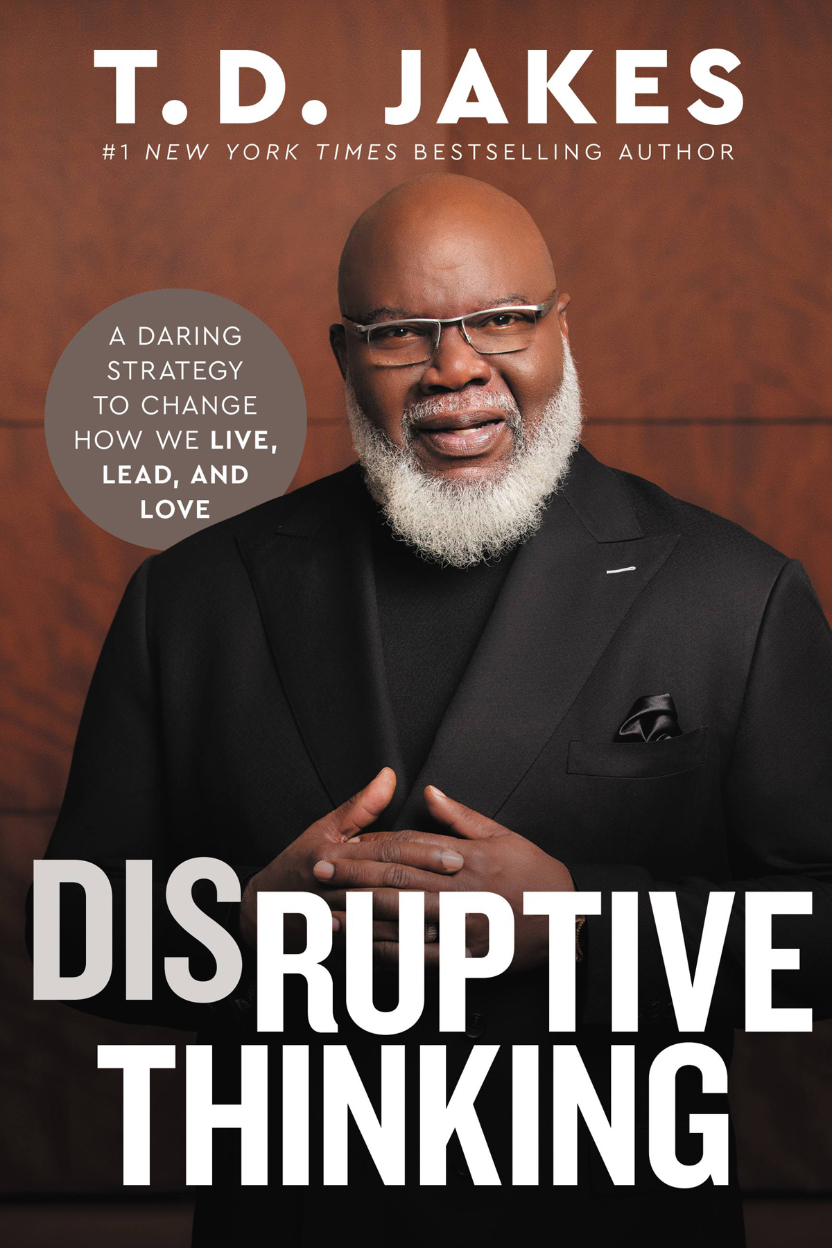 Disruptive Thinking T D Jakes Nick Chiles