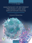 Immunology Of Recurrent Pregnancy Loss And Implantation Failure 1st Joanna Kwakkim Editor