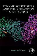 Enzyme Active Sites And Their Reaction Mechanisms Harry Morrison