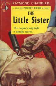 The Little Sister A Novel Raymond Chandler