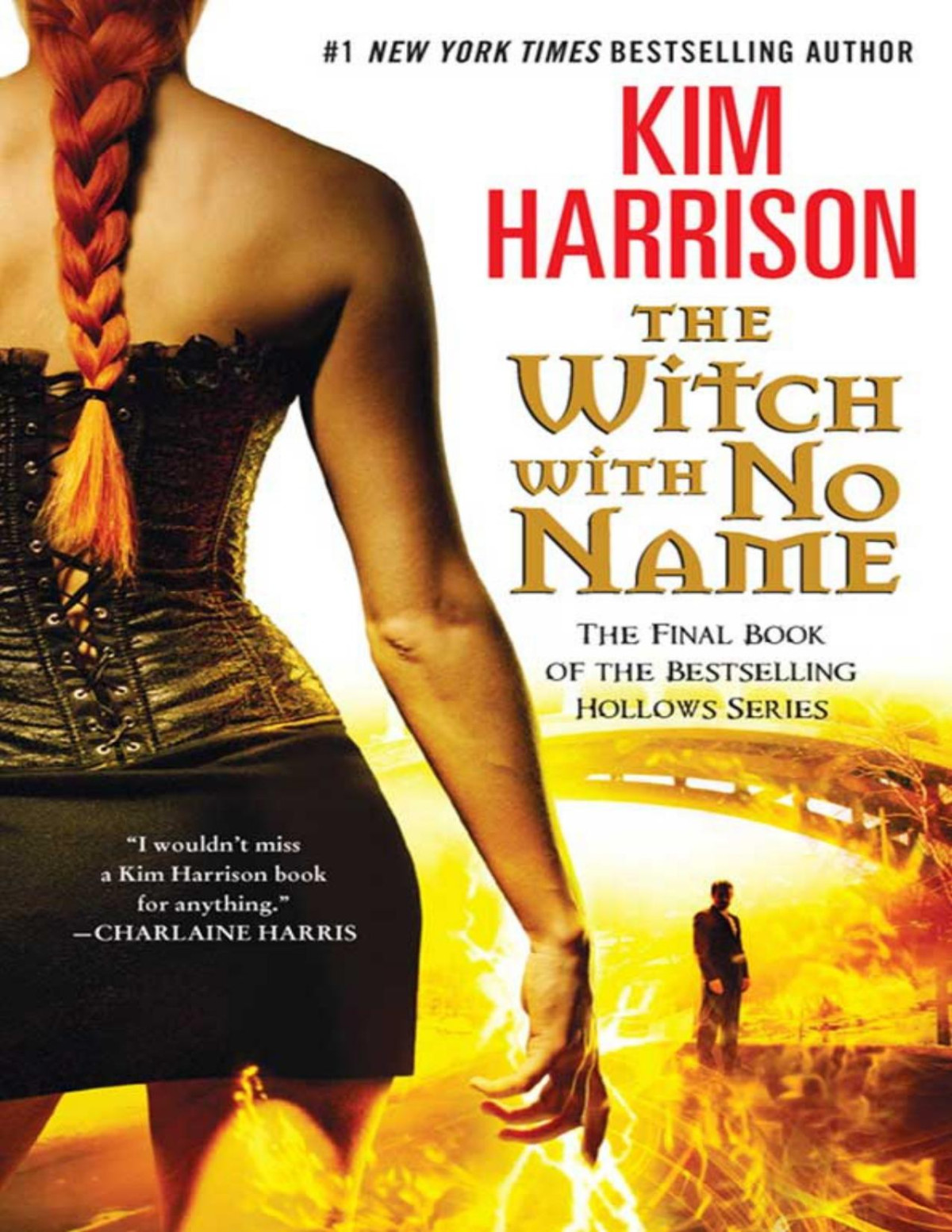 The Witch With No Name The Hollows 13 Reprint Kim Harrison