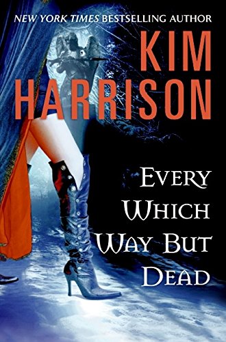 Every Which Way But Dead Kim Harrison