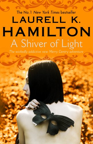 A Shiver Of Light Meredith Gentry 09 Laurell K Hamilton