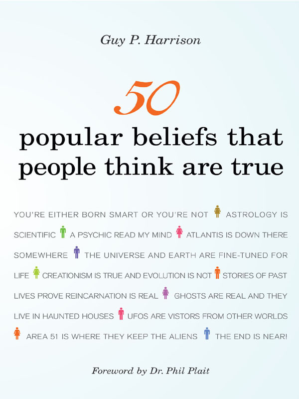 50 Popular Beliefs That People Think Are True Guy P Harrison