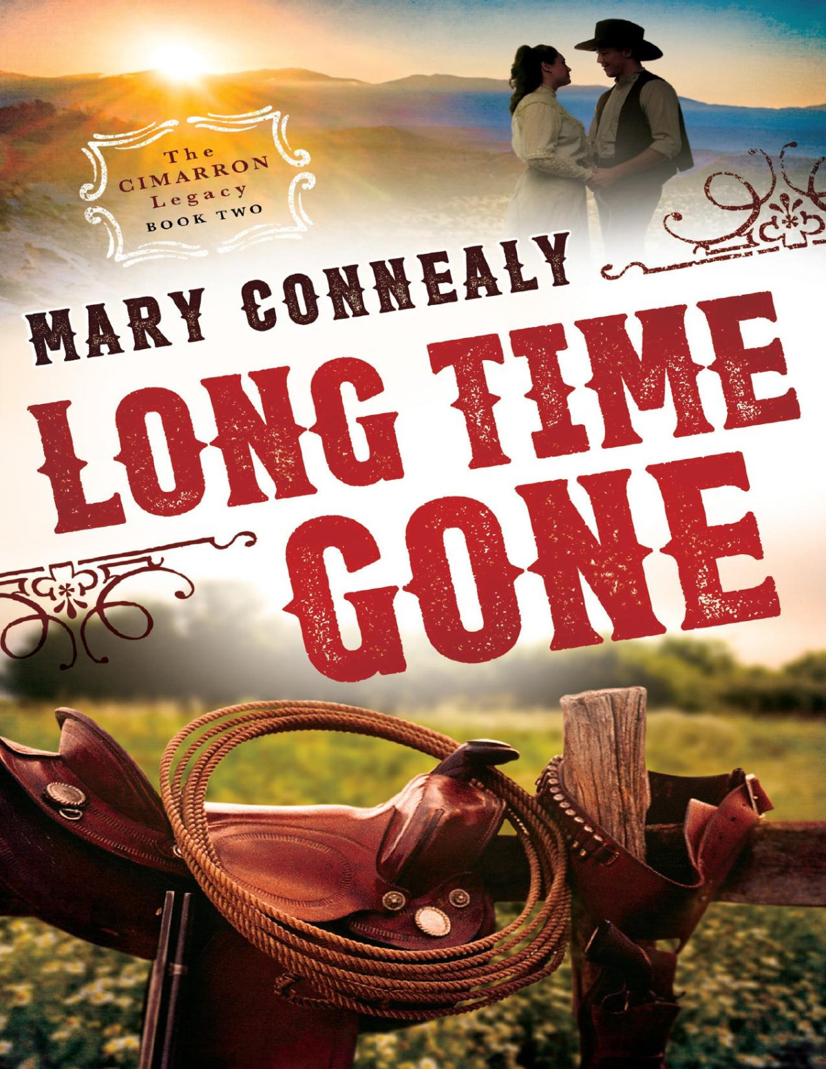 Long Time Gone The Cimarron Legacy Book 2 Mary Connealy