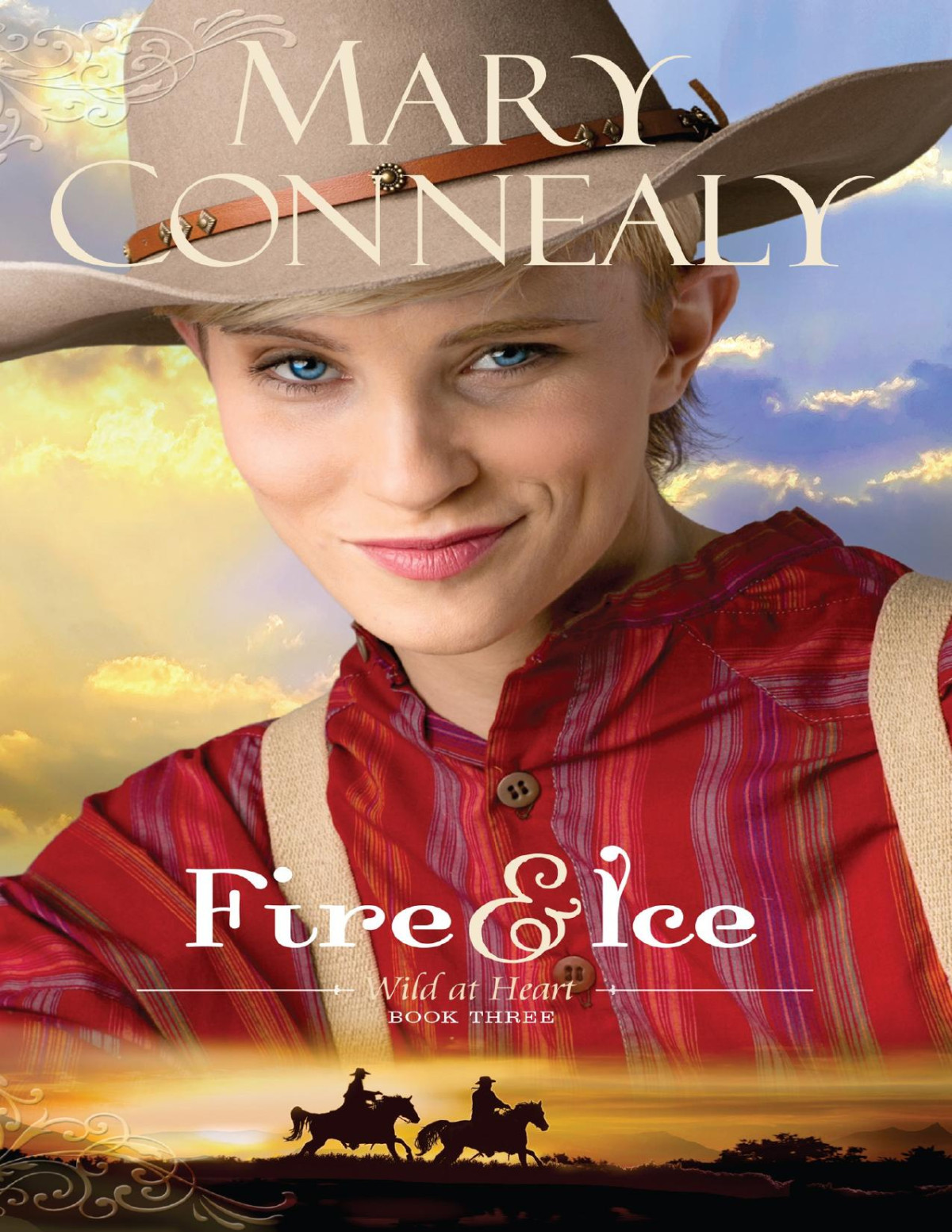Fire And Ice Wild At Heart Book 3 Mary Connealy