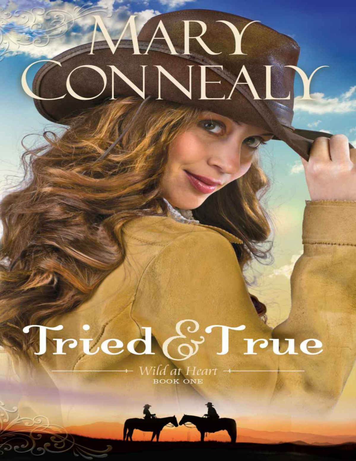 Tried And True Wild At Heart Book 1 Mary Connealy