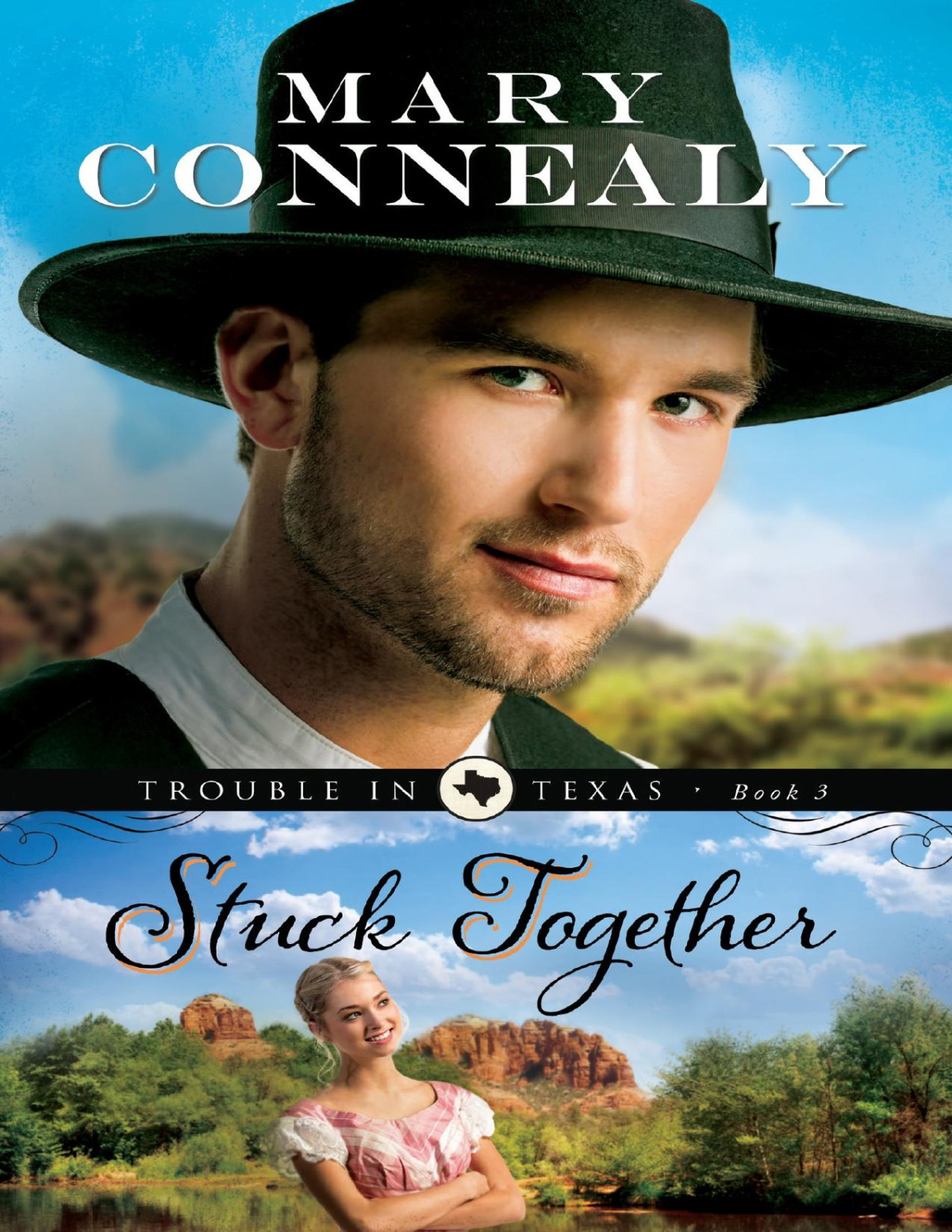 Stuck Together Trouble In Texas Book 3 Mary Connealy