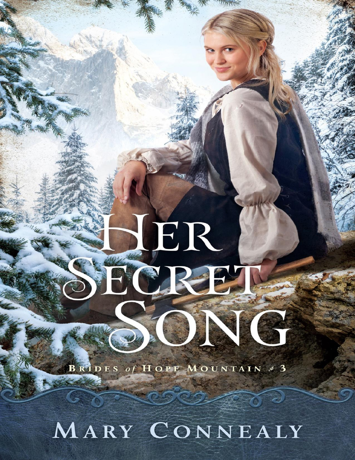 Her Secret Song Brides Of Hope Mountain Book 3 Mary Connealy