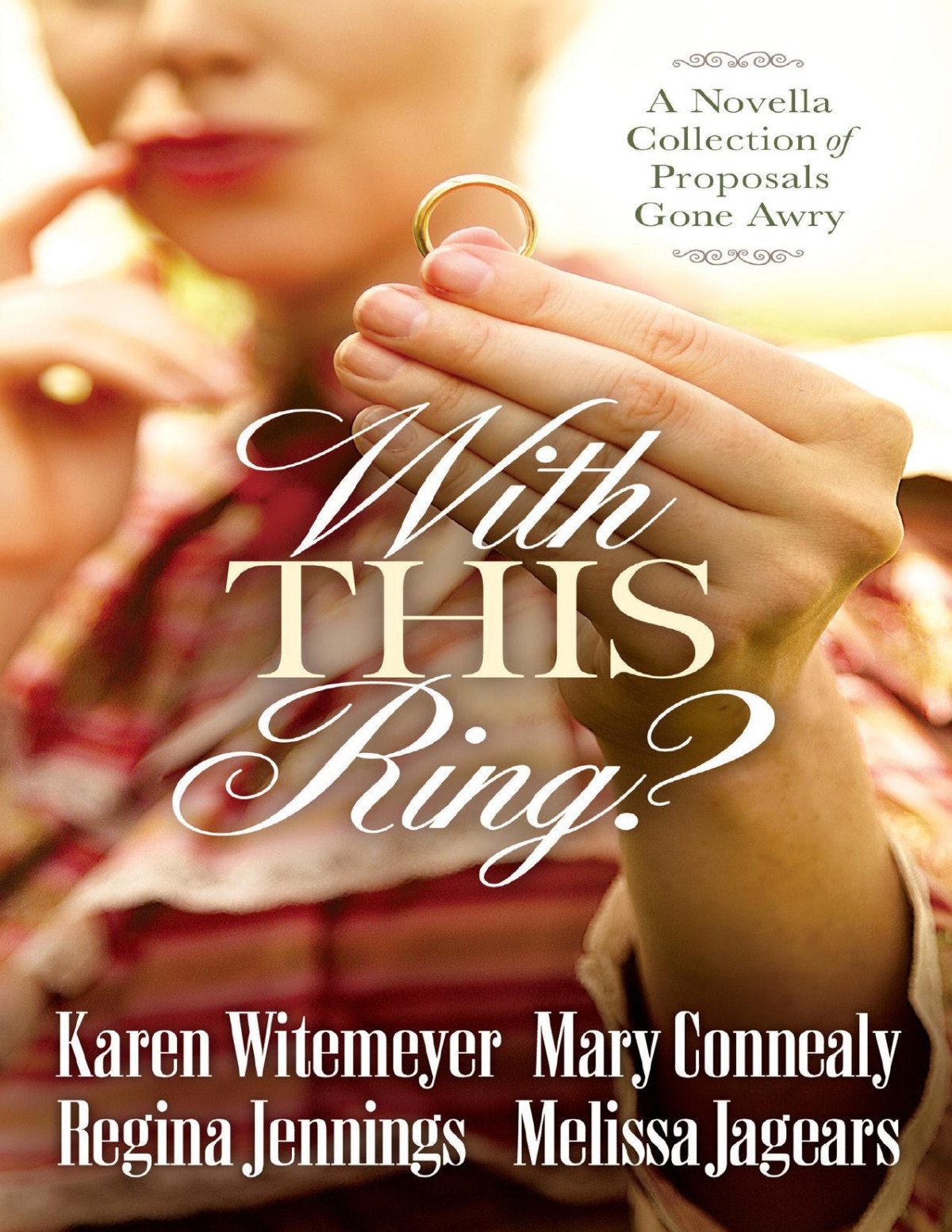 With This Ring Karen Witemeyer Mary Connealy Regina Jennings Melissa Jagears