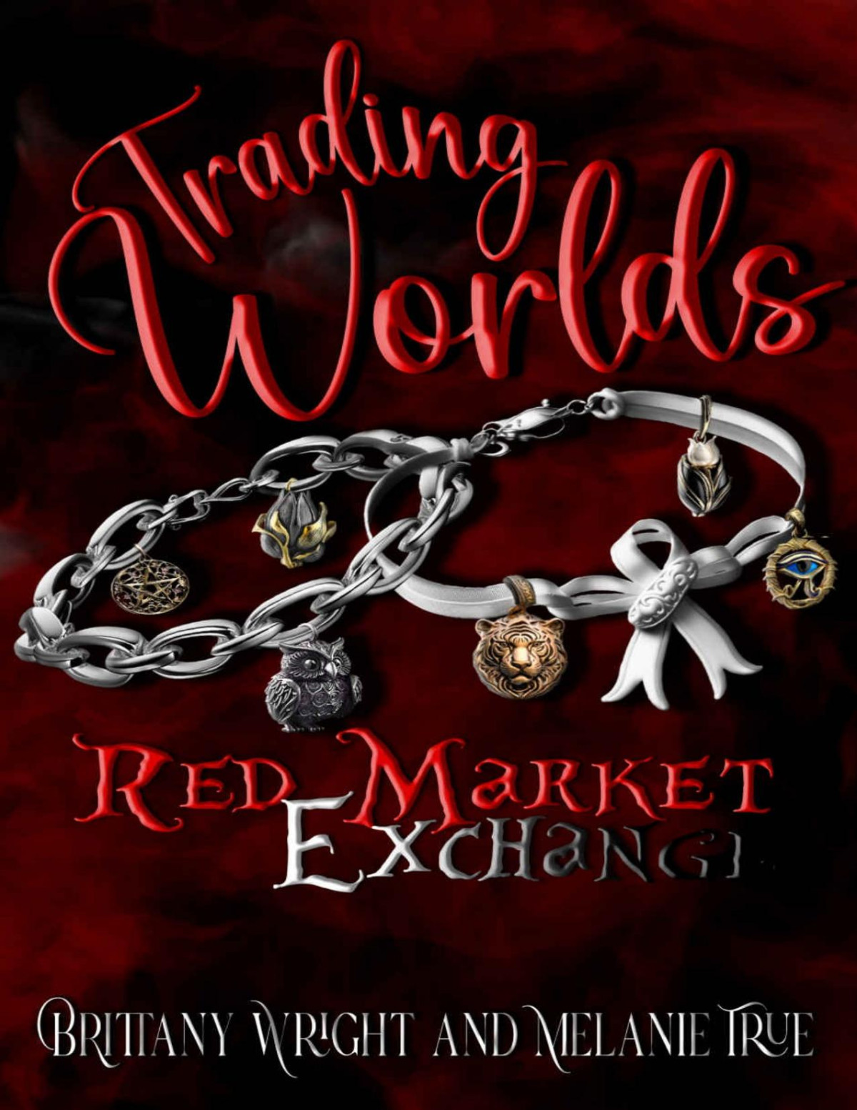 Trading Worlds Red Market Exchange Wright Brittany True Melanie