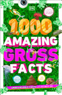 1000 Amazing Gross Facts Dk