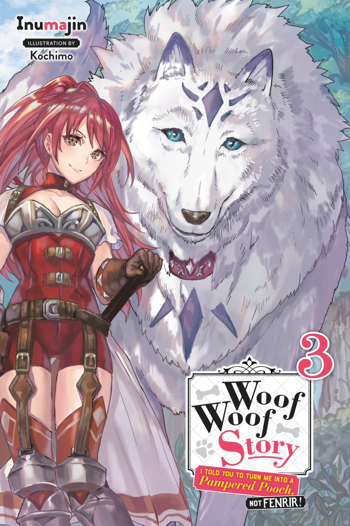 Woof Woof Story I Told You To Turn Me Into A Pampered Pooch Not Fenrir Vol 3 Inumajin And Kochimo