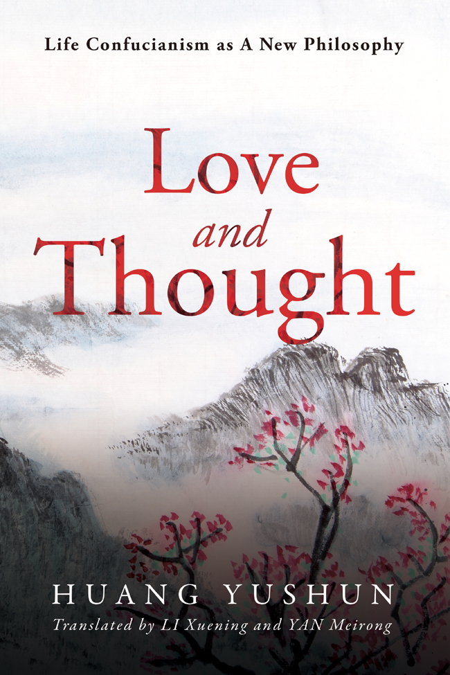 Life Confucianism As A New Philosophy Huang Yushunli Xuening