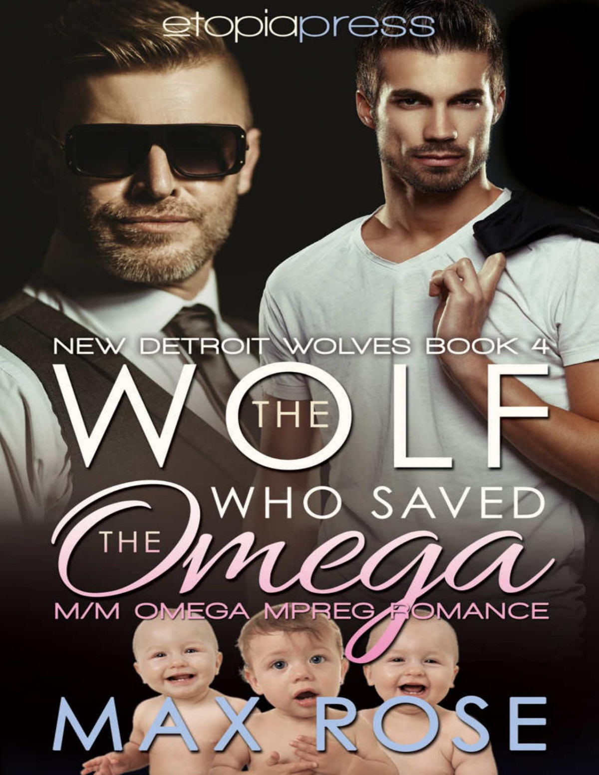 The Wolf Who Saved The Omega The New Detroit Wolves Book 4 Max Rose