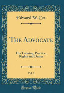 The Advocate Vol 1 Edward W Cox