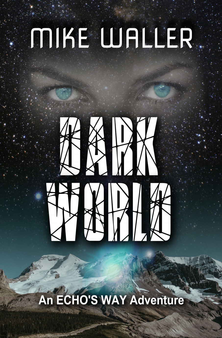 Dark World An Echos Way Adventure Mike Waller