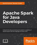 Apache Spark For Java Developers Sumit Kumar Sourav Gulati