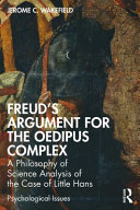 Freuds Argument For The Oedipus Complex A Philosophy Of Science Analysis Of The Case Of Little Hans Jerome C Wakefield