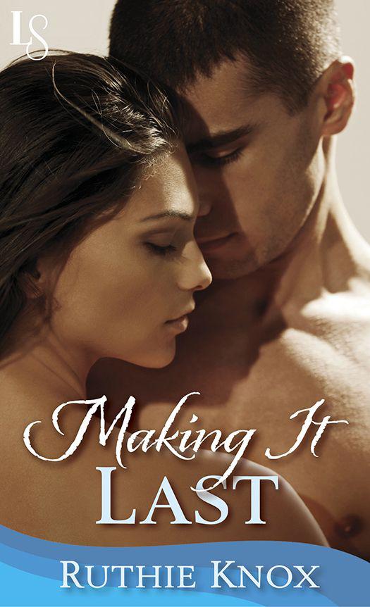 Making It Last A Novella Ruthie Knox
