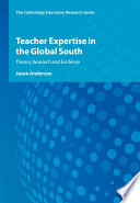 Teacher Expertise In The Global South Theory Research And Evidence Jason Anderson