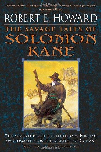 The Savage Tales Of Solomon Kane Robert E Howard