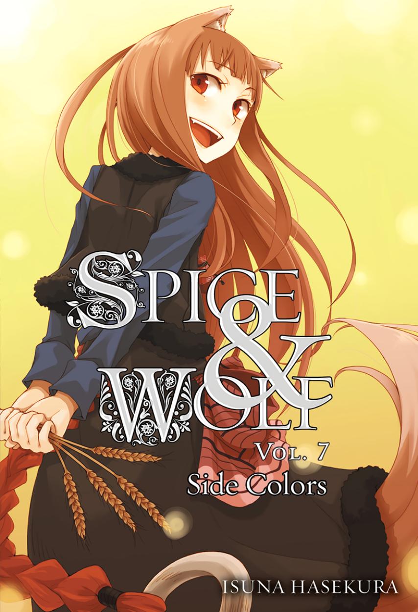 Spice And Wolf Volume 07 Side Colors Isuna Hasekura Jyuu Ayakura