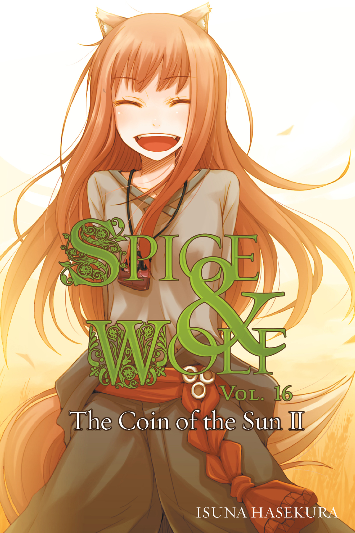 Spice And Wolf Vol 16 The Coin Of The Sun Ii Isuna Hasekura And Jyuu Ayakura