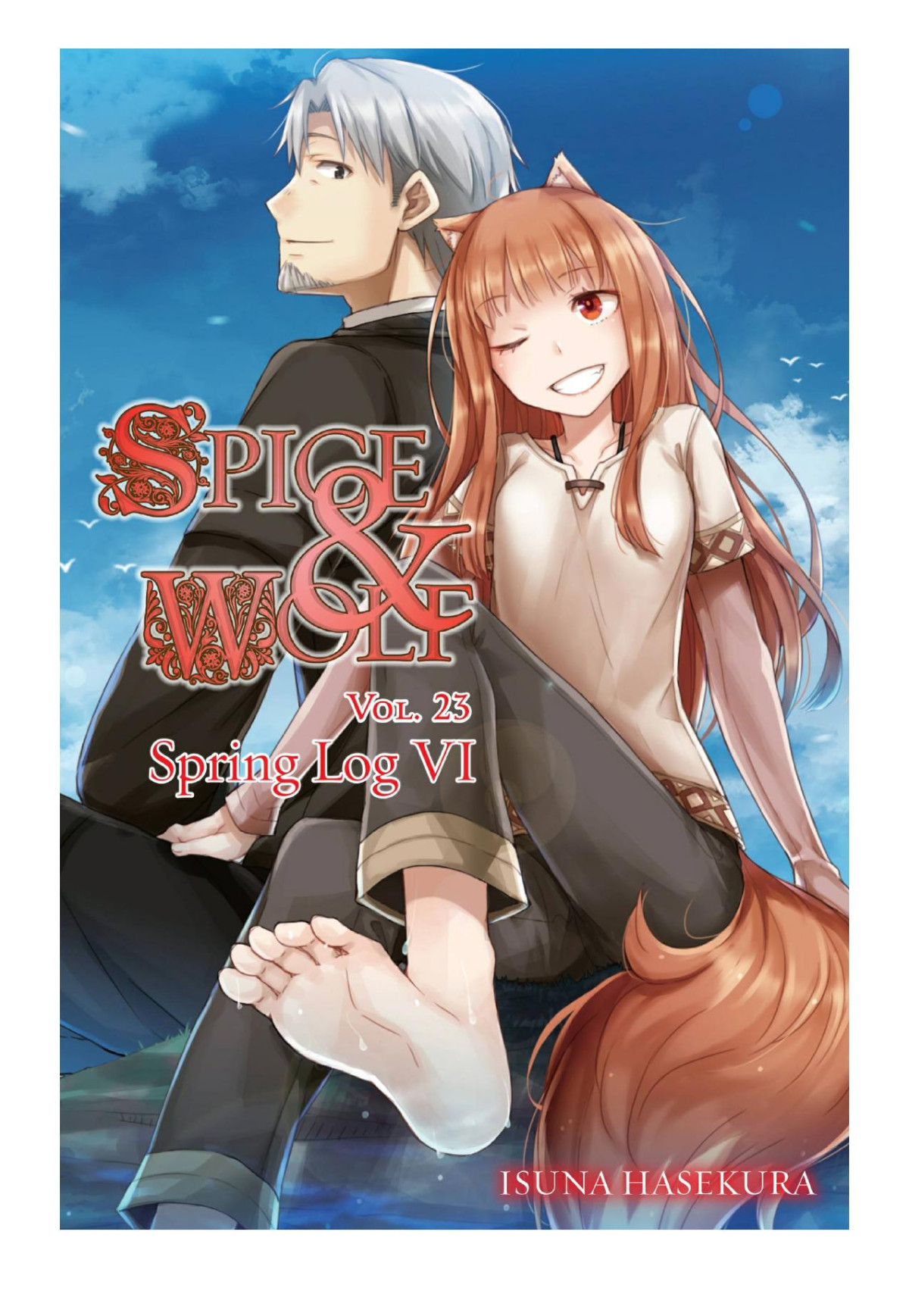 Spice And Wolf Vol 23 Spring Log Vi Isuna Hasekura Jyuu Ayakura
