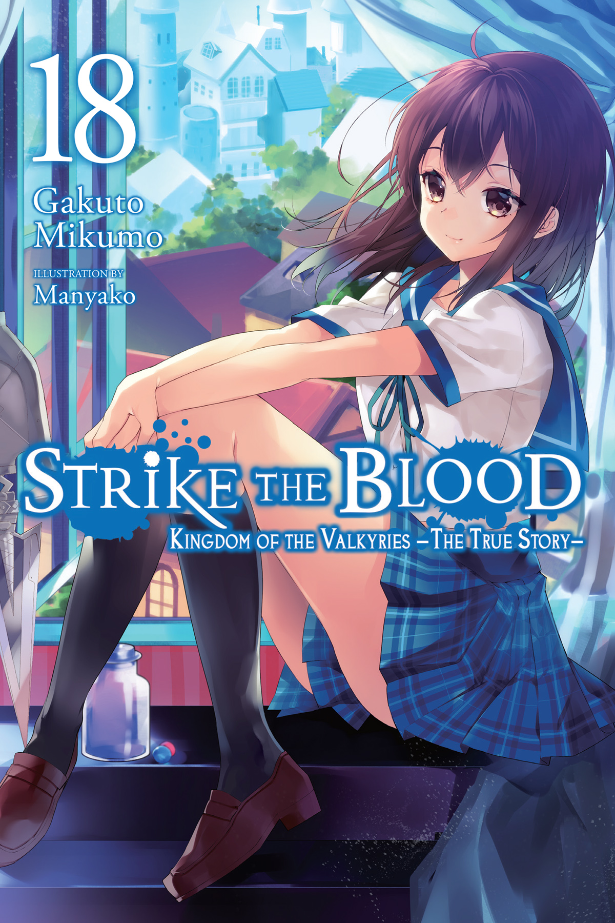 Strike The Blood Kingdom Of The Valkyries The True Story Vol 18 Gakuto Mikumo And Manyako
