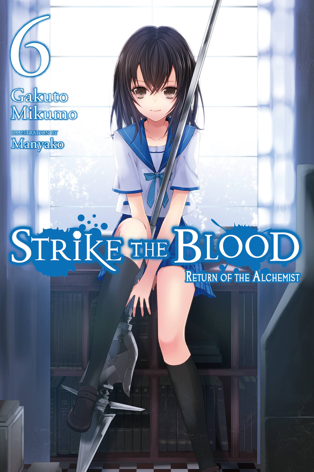 Strike The Blood Vol 6 Return Of The Alchemist Gakuto Mikumo And Manyako