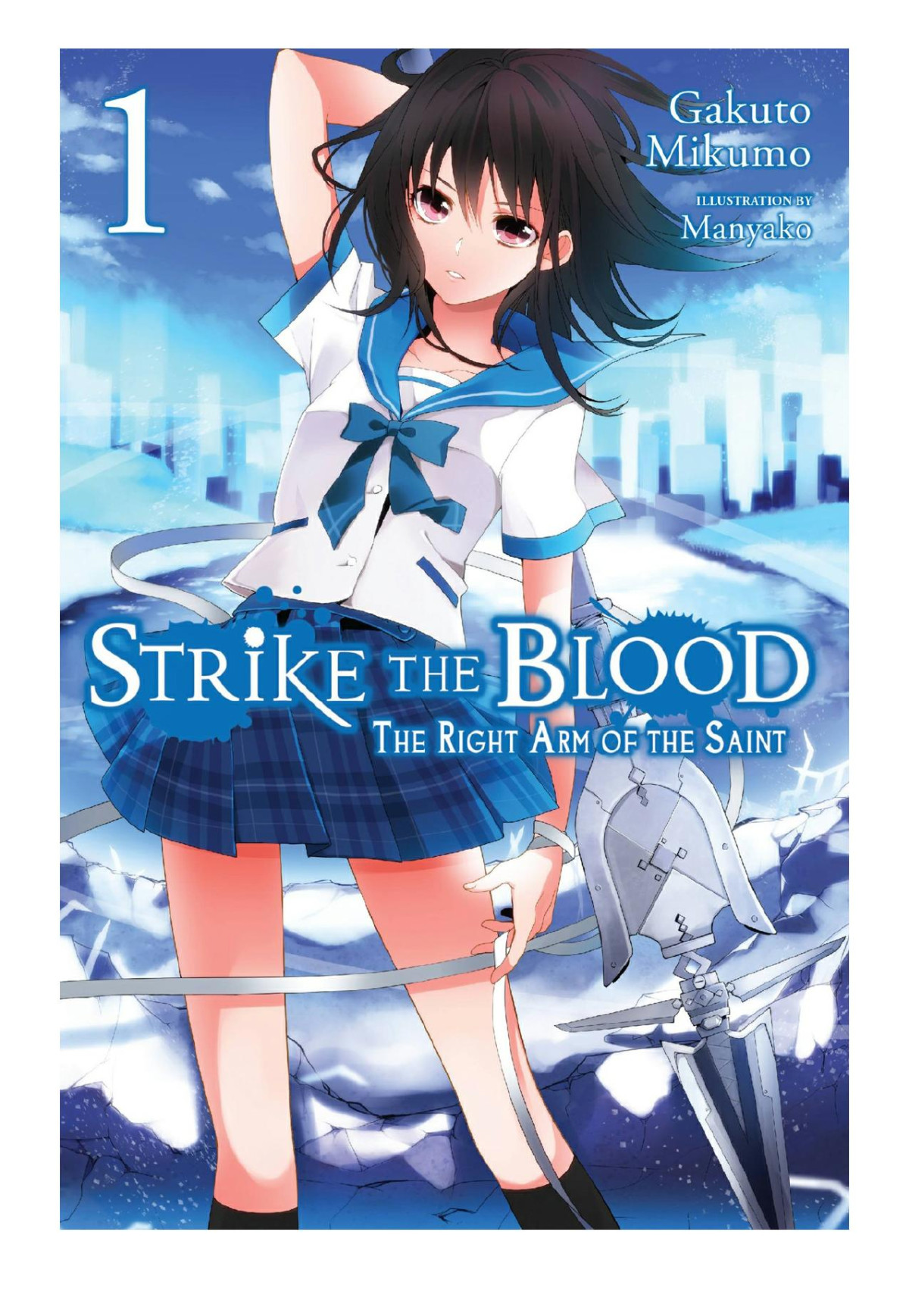 Strike The Blood Vol 1 The Right Arm Of The Saint Gakuto Mikumo Manyako