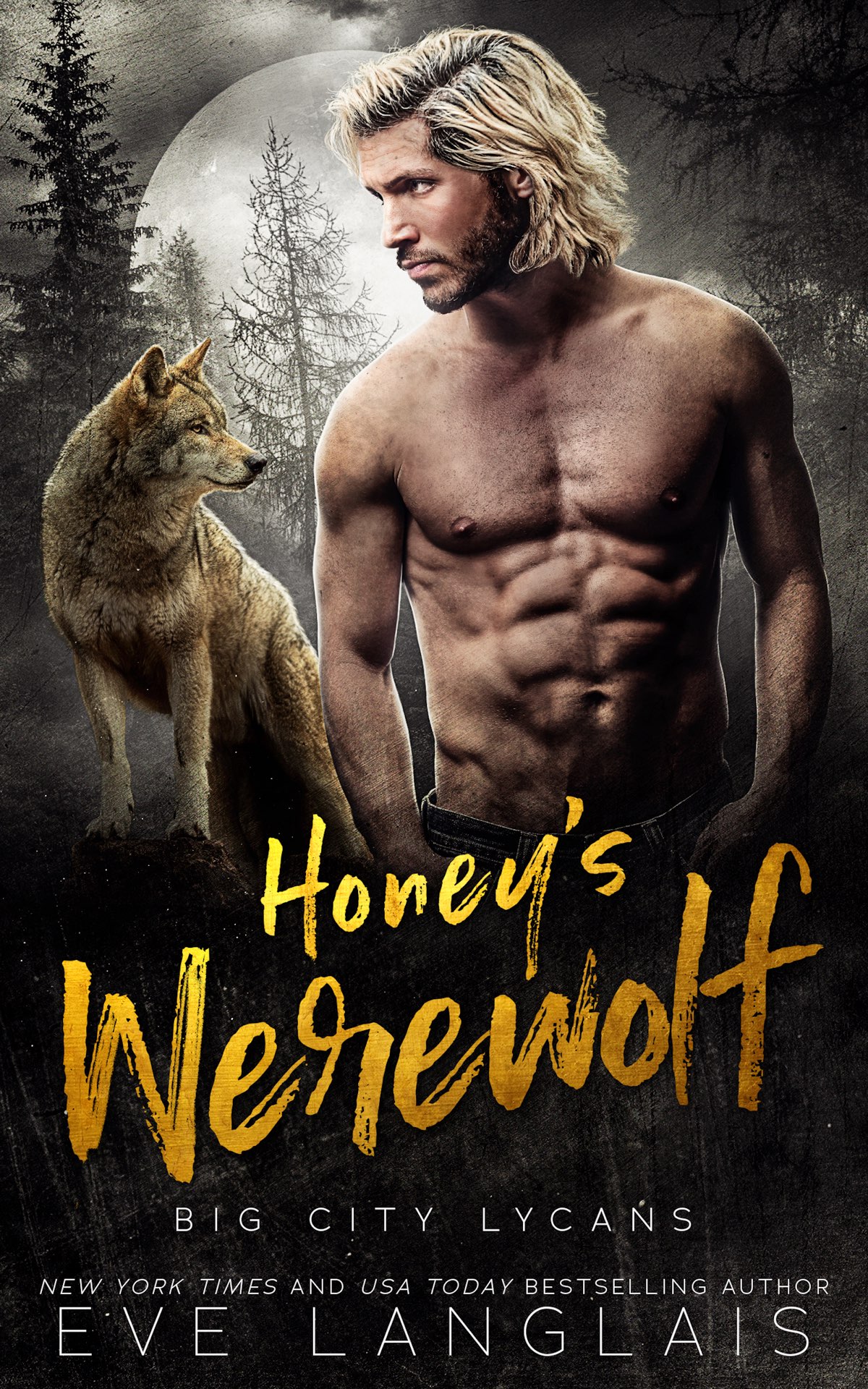 Honeys Werewolf Big City Lycans 3 1st Edition Eve Langlais