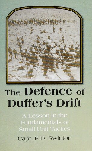 The Defence Of Duffers Drift A Lesson In The Fundamentals Of Small Unit Tactics Ed Swinton